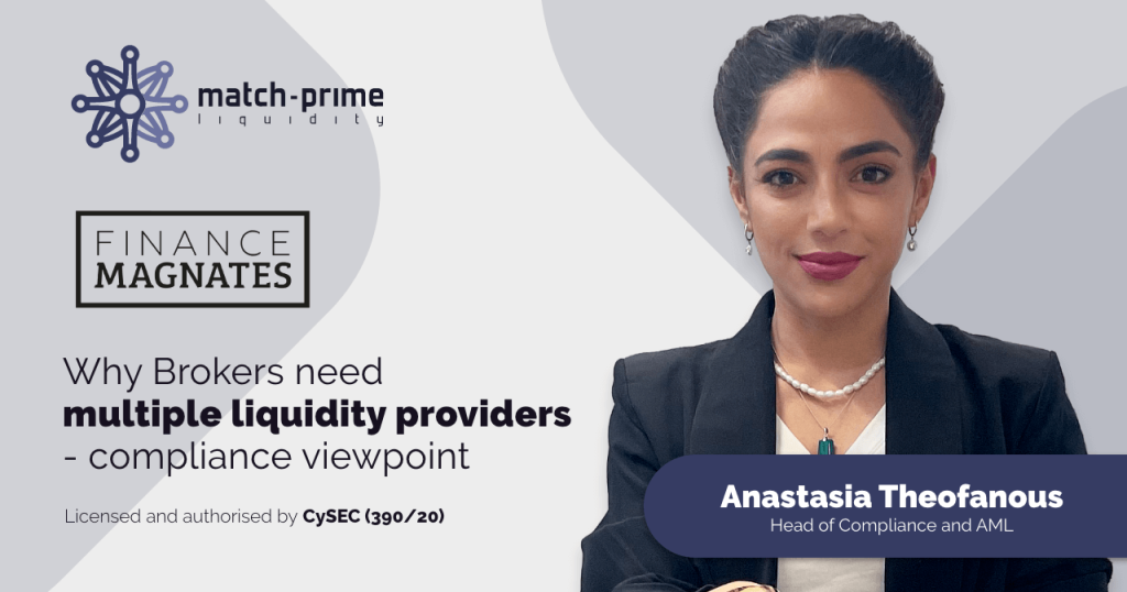 Anastasia Theofanous, Head of Compliance at Match-Prime, about using multiple FX liquidity providers